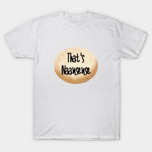 That's naansense T-Shirt